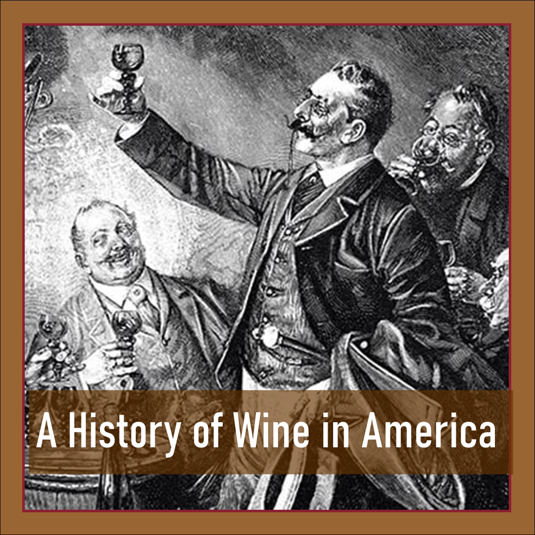 A History of Wine in America